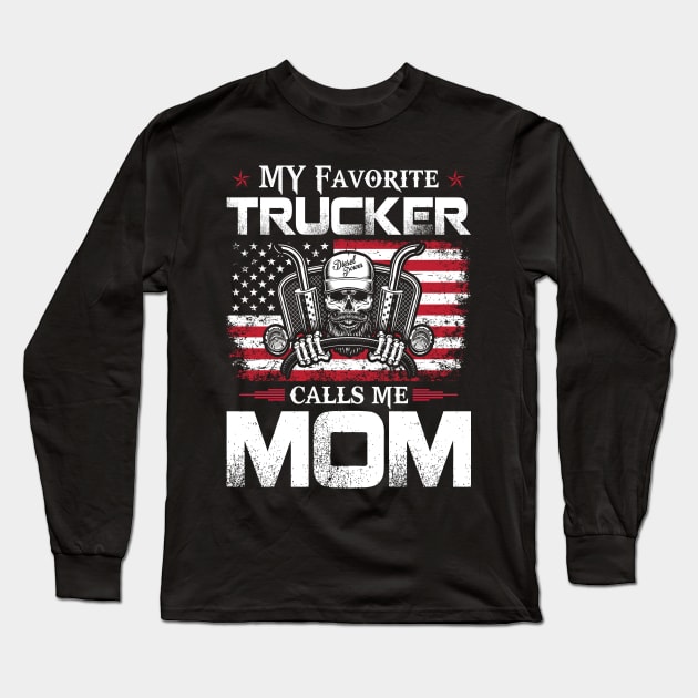 My Favorite Trucker Call Me Mom Proud Trucker T Shirts For Trucker Gift For Trucker Family Long Sleeve T-Shirt by Murder By Text